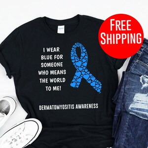 Dermatomyositis / Shirt / Tank Top / Hoodie / Dermatomyositis Tshirt / Dermatomyositis Awareness / DM / DM Tshirt / DM Awareness