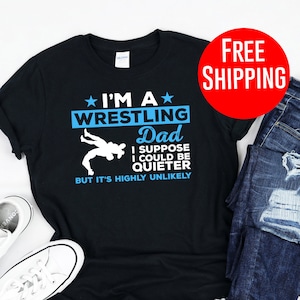 Wrestling Dad Shirt - I&#39;m A Wrestling Dad