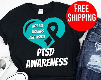 Ptsd Shirt - Not All Wounds Are Visible