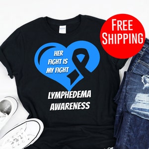Lymphedema / Shirt / Tank Top / Hoodie / Lymphedema Awareness / Lymphatic Obstruction / Lymphedema Tshirt / Lymphedema Tee