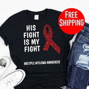 Multiple Myeloma / Shirt / Tank Top / Hoodie / Myeloma Gift / Myeloma Support / Myeloma Cancer / Myeloma Ribbon / Myeloma Hope