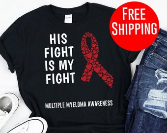 Multiple Myeloma / Shirt / Tank Top / Hoodie / Myeloma Gift / Myeloma Support / Myeloma Cancer / Myeloma Ribbon / Myeloma Hope