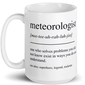 Meteorologist Gift, Personalized Meteorologist Mug, Meteorologist Cup, Gift For Meteorologist, Custom Meteorologist Mug