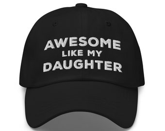 Awesome Like My Daughter Hat, Fathers Day Hat, Fathers Day Gift From Daughter Funny, Fathers Day Gift From Daughter Hat, Dad Hat