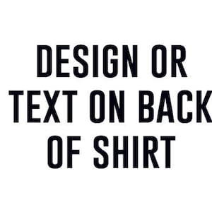 Design Or Text On Back Of Shirt, Hoodie, Tank Top