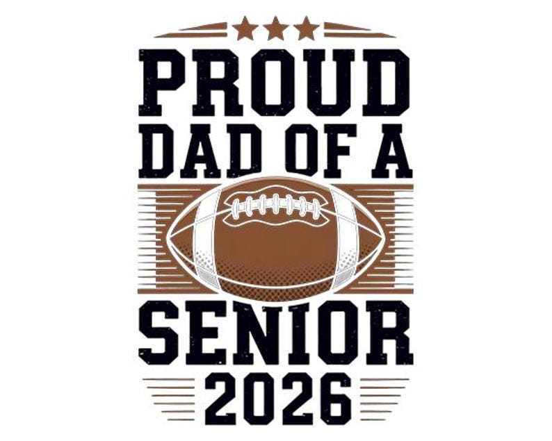 K&ouml;nnte beinhalten: Eine braune und wei&szlig;e Football-Grafik mit dem Text "Proud Dad of a Senior 2026" in schwarzer Schrift mit einem Used-Look.