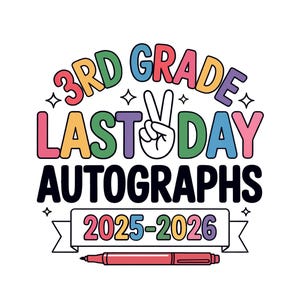 Op de afbeelding: Een kleurrijke afbeelding voor leerlingen van groep 3, met de tekst "3rd Grade Last Day Autographs 2025-2026". Het ontwerp bevat een vredesteken, sterren en een rode stift, perfect voor eindejaarsvieringen.