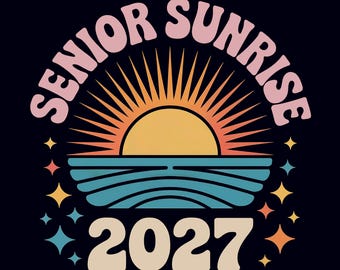 Senior Sunrise 2027 PNG Sublimation Design – Retro Graduation Sunrise Graphic for Tshirts