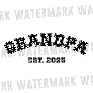 Grand-père est 2025 Svg, Svg annonce de grossesse, Nouveau grand-père est 2025 Svg, Promu grand-père Svg, Bientôt grand-père, Fichiers Cricut