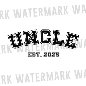 Oncle est 2025 Svg, Svg annonce grossesse, nouvel oncle est 2025 Svg, promu oncle Svg, bientôt oncle, fichiers Cricut, sublimation
