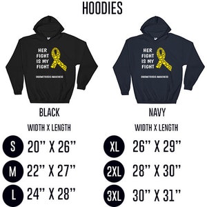 May include: Black and navy blue hoodies with the text "Her Fight Is My Fight" and a yellow ribbon made of hearts. The hoodies are available in sizes S, M, L, XL, 2XL, and 3XL. The text "Endometriosis Awareness" is printed below the ribbon. The hoodies are shown with measurements in inches.