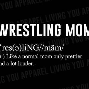 Personnalisé Wrestling Mom Png, Wrestling Mom Definition, Wrestling Mom Design, Wrestling Mom Tshirt, Digital Download