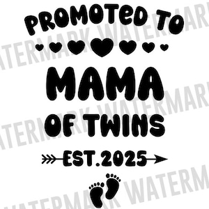 Promovido a Mama Of Twins 2025 Svg, Anúncio de Gravidez Svg, Mommy Est 2025 Svg, Soon To Be Mommy Svg, Cricut & Silhouette Files