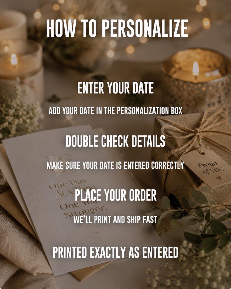 May include: Image with text: "HOW TO PERSONALIZE." Instructions include: "ENTER YOUR DATE," "DOUBLE CHECK DETAILS," and "PLACE YOUR ORDER." A gift box with a tag that says "Proud of YOU" is also visible. The background features candles and floral accents.