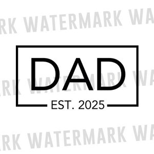 Est-ce que papa en 2025, Svg pour faire-part de grossesse, Est-ce que papa en 2025, Svg promu papa, Bientôt papa, Fichiers Cricut, Sublimation