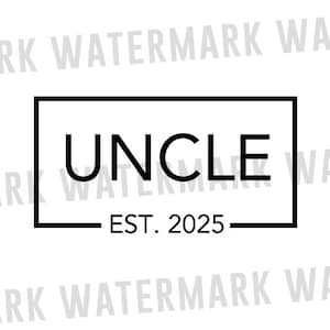 Oncle est 2025 Svg, Svg annonce grossesse, nouvel oncle est 2025 Svg, promu oncle Svg, bientôt oncle, fichiers Cricut, sublimation