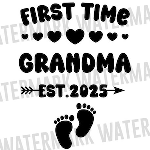 Première fois grand-mère 2025 Svg, Svg faire-part de bébé, grand-mère est 2025 Svg, bientôt grand-mère Svg, fichiers Tshirt Cricut