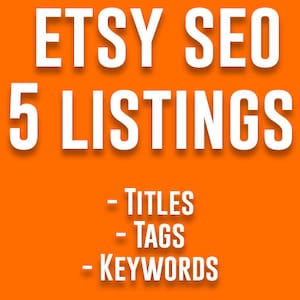 Puede incluir: Fondo naranja con texto blanco: "ETSY SEO 5 LISTINGS". Debajo, el texto enumera "- TITLES - TAGS - KEYWORDS". La imagen está diseñada para promover los servicios de SEO de Etsy.