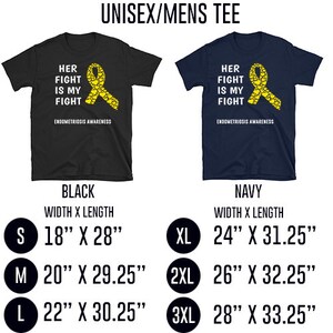 May include: Unisex t-shirt design featuring a yellow ribbon made of hearts with the text "Her Fight Is My Fight" and "Endometriosis Awareness". The shirt is available in black and navy blue. Size chart shows width and length measurements in inches for sizes S, M, L, XL, 2XL, and 3XL.