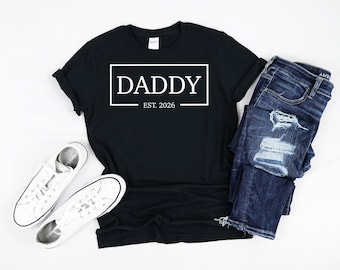 Daddy Est. 2026 T-Shirt, New Father Gift, Pregnancy Announcement Tee, Fathers Day Shirt, Dad Gift, Gift for Husband, First Time Dad Tee