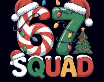 67 Squad Christmas PNG Sublimation Design – Funny Holiday Lights and Candy Cane Crew Digital Download for Shirts, Gifts & Printables