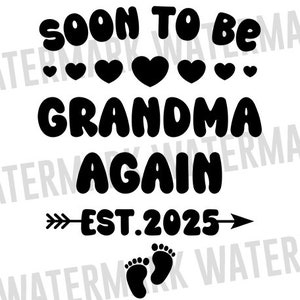 Binnenkort oma weer 2025 Svg, babyaankondiging Svg, oma Est 2025 Svg, binnenkort oma Svg, Cricut Tshirt-bestanden