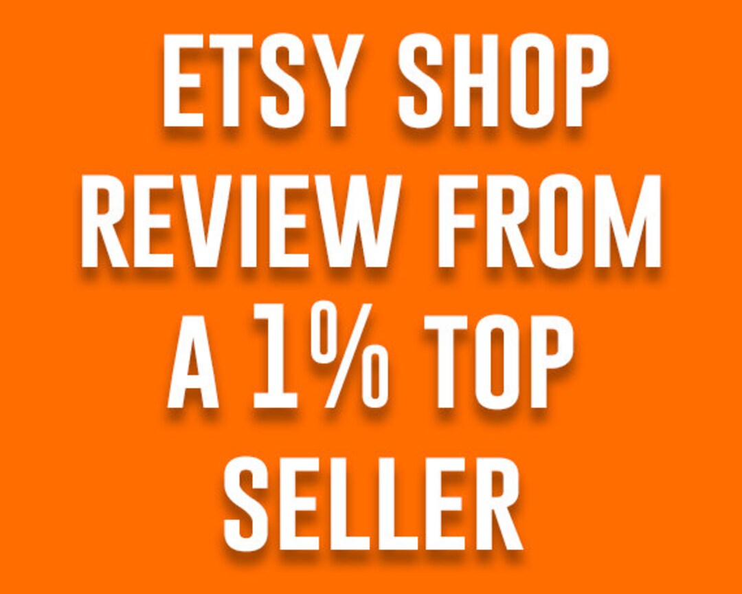 Etsy Shop Review, Etsy Shop Audit, Etsy Shop Critique, Etsy Consultant