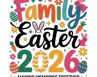 Familie Ostern 2026 PNG Design - Niedliche Osterhasen, Eier & Karotten Clipart mit dem Spruch ""Making Memories Together"" und passenden Frühlingsshirts."