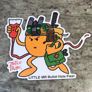Battle Tribe “Little Mr Bullet Hole Fixer” sticker