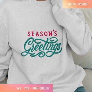 Season&#39;s Greetings SVG, PNG | File for Cricut | Holiday Merch | T-shirts, Sweatshirts, and Totes | Instant Download
