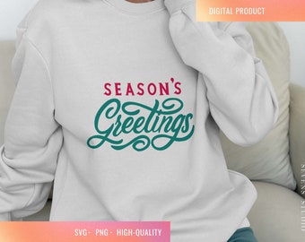 Season's Greetings SVG, PNG | File for Cricut | Holiday Merch | T-shirts, Sweatshirts, and Totes | Instant Download