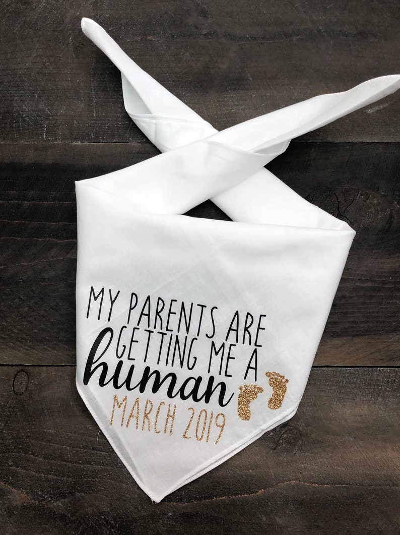 My Parents Are Getting Me A Human Dog Bandana. Pregnancy Etsy