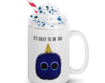 It's Okay To Be Sad Coffee Mug