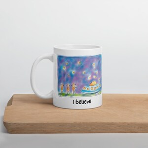 Alien lover mug, I believe in aliens cup, UFO Mug, UAP cup, aliens gift, UAP lover gift, Funny Alien gift, Funny Alien Mug