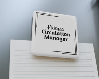 Kickass Circulation Manager vierkante porseleinen magneet