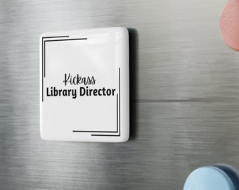 Aimant carré en porcelaine directeur de bibliothèque Kickass