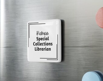 Kickass Special Collections Librarian Square Porcelain Magnet