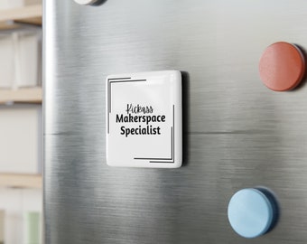 Kickass Makerspace Specialist Square Porcelain Magnet