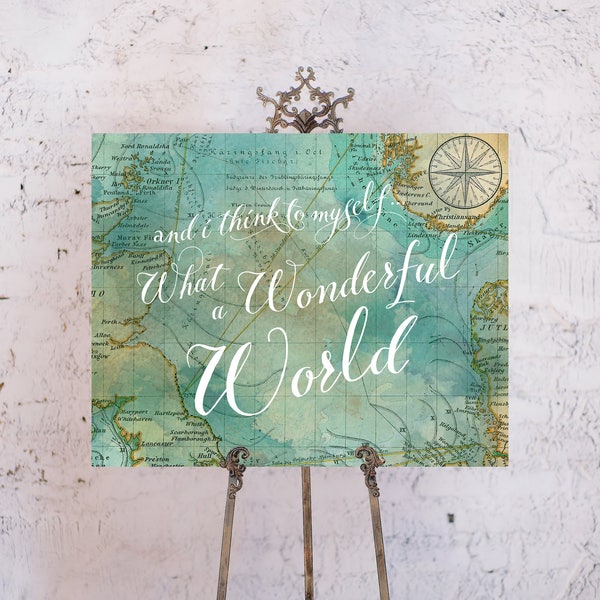 Printable "And I think to myself... What a Wonderful World" Sign, Travel Theme, Wedding Decor, Instant Download!