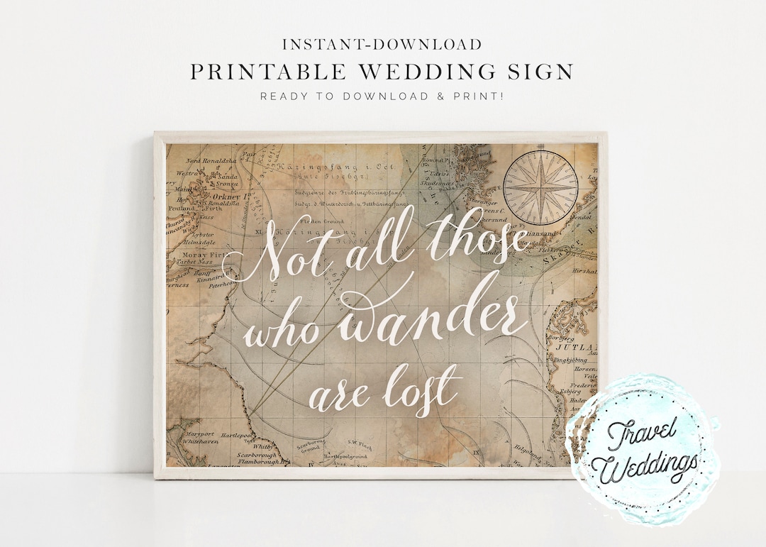 Printable "not All Who Wander Are Lost" Wedding Sign, Party Sign, Home ...