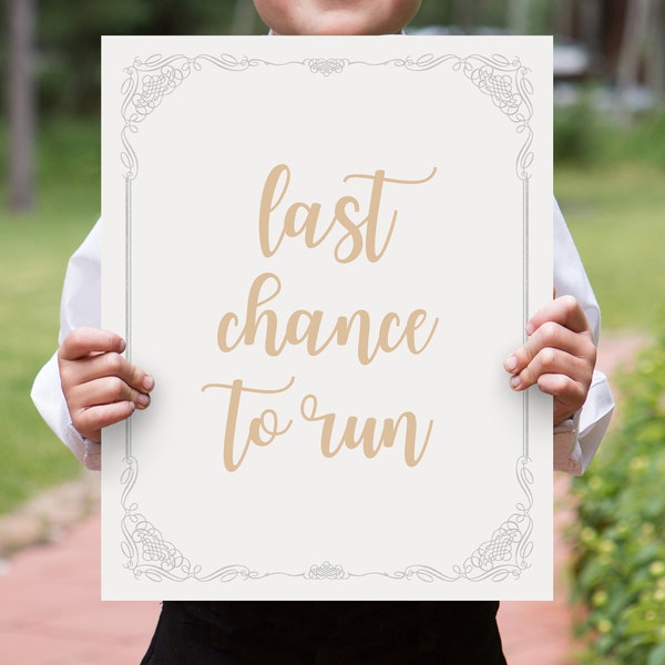 Cute "Last Chance to Run" Funny Wedding Sign for Ring Bearer, Printable, Instant-Download, More Color Options Included!