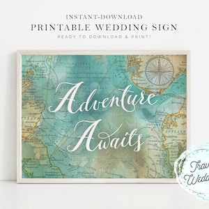 Printable &quot;Adventure Awaits&quot; Wedding Sign, Printable Art, Map Travel Theme, Instant-Download!