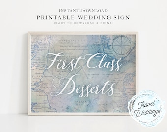 Printable "First Class Desserts" Wedding Dessert Table Sign, Party Sign, Map Travel Theme, Instant-Download!