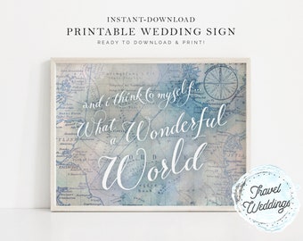 Printable "And I Think to Myself... What a Wonderful World" Wedding Sign, Party Sign, Home Decor, Map Travel Theme, Instant-Download!