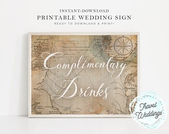 Printable "Complimentary Drinks" Wedding Sign, Party Sign, Map Travel Theme, Instant-Download!