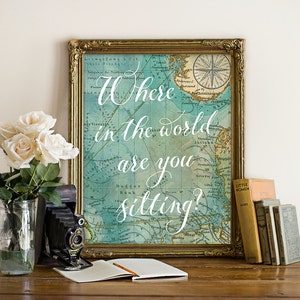 Seating Sign "Where in the world are you sitting?" Reception Decor, Map, Vintage, Travel, Instant Download! **Printable Item**