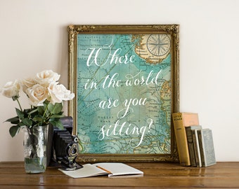 Seating Sign "Where in the world are you sitting?" Reception Decor, Map, Vintage, Travel, Instant Download! **Printable Item**