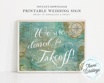 Printable "We Are Cleared for Takeoff!" Wedding Sign, Party Sign, Party Backdrop Sign, Map Travel Theme, Instant-Download!