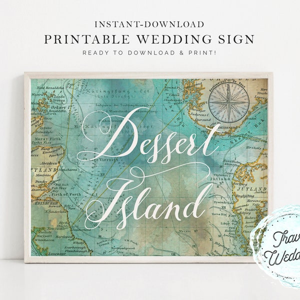 Printable "Dessert Island" Wedding Sign, Party Sign, Home Decor, Map Travel Theme, Instant-Download!