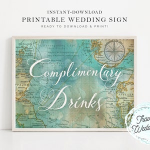 May include: Printable wedding sign featuring a vintage map background with the text "Complimentary Drinks". The sign is framed in white and has a blue and white watercolour effect. The bottom right corner of the sign has a logo that says "Travel Weddings".